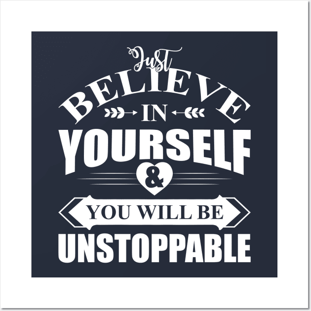 Believe In Yourself Wall Art by shopium61